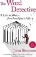 Audiobook The Word Detective: A Life in Words: From Serendipity to Selfie author John Simpson
