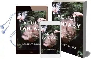 Adult Fantasy: Searching for True Maturity in an age of Mortgages, Marriages, and Other Adult Milestones Audiobook download free by Briohny Doyle