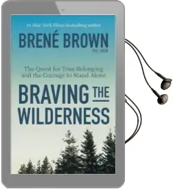 Braving the Wilderness: The Quest for True Belonging and the Courage to Stand Alone Audiobook download free by Phd Lmsw Brene Brown