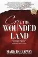 Audiobook Cry the Wounded Land: Conversations With god About Maori, Pakeha and the Land author Mark Holloway