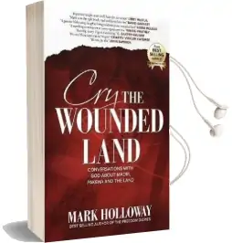 Cry the Wounded Land: Conversations With god About Maori, Pakeha and the Land Audiobook download free by Mark Holloway