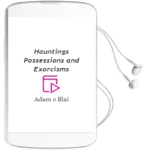 Hauntings, Possessions, and Exorcisms Audiobook download free by Adam C Blai
