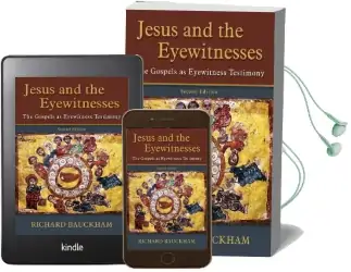 Jesus and the Eyewitnesses: The Gospels as Eyewitness Testimony Audiobook download free by Richard Bauckham