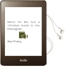 Mirror for the Soul: A Christian Guide to the Enneagram Audiobook download free by Alice Fryling
