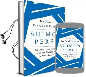 No Room for Small Dreams: Courage, Imagination and the Making of Modern Israel Audiobook download free by Shimon Peres