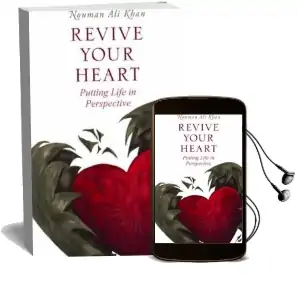 Revive Your Heart: Putting Life in Perspective Audiobook download free by Nouman Ali Khan