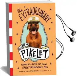 The Extraordinary Life of Pikelet Audiobook download free by Calley Gibson