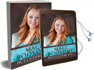 Bulletproof Audiobook download free by Maci Bookout
