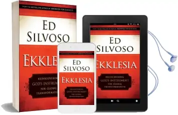 Ekklesia: Rediscovering God'S Instrument for Global Transformation Audiobook download free by Ed Silvoso