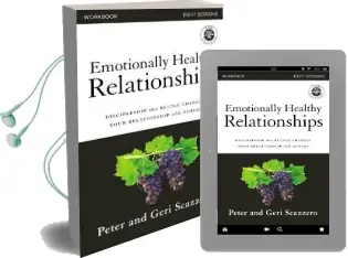 Emotionally Healthy Relationships Workbook: Discipleship That Deeply Changes Your Relationship With Others Audiobook download free by Peter Scazzero