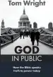 Audiobook God in Public: How the Bible Speaks Truth to Power - Then and now author Tom Wright