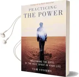 Practicing the Power: Welcoming the Gifts of the Holy Spirit in Your Life Audiobook download free by Sam Storms