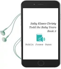Salty Kisses Christy & Todd the Baby Years Book 2 Audiobook download free by Robin Jones Gunn