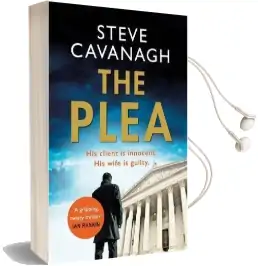 The Plea: His Client is Innocent. his Wife is Guilty. Audiobook download free by Steve Cavanagh