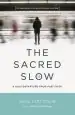 Audiobook The Sacred Slow: A Holy Departure From Fast Faith author Alicia Britt Chole