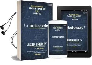 Unbelievable?: Why After ten Years of Talking With Atheists, i'm Still a Christian Audiobook download free by Justin Brierley