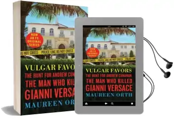 Vulgar Favors: The Hunt for Andrew Cunanan, the man who Killed Gianni Versace Audiobook download free by Maureen Orth