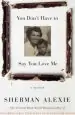 Audiobook You Don'T Have to say you Love me: A Memoir author Sherman Alexie