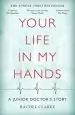 Audiobook Your Life in my Hands - a Junior Doctor'S Story: A Junior Doctor'S Story author Rachel Clarke