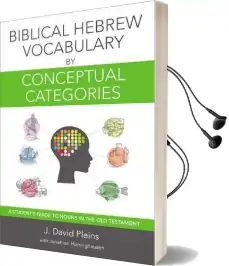 Biblical Hebrew Vocabulary by Conceptual Categories: A Student'S Guide to Nouns in the old Testament Audiobook download free by J. David Pleins