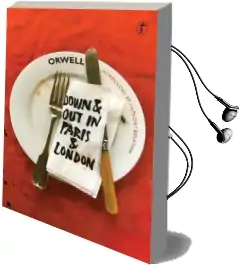 Down and out in Paris and London Audiobook download free by George Orwell