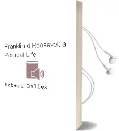 Franklin d. Roosevelt: A Political Life Audiobook download free by Robert Dallek