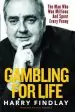 Audiobook Gambling for Life: The man who won Millions and Spent Every Penny author Harry Findlay