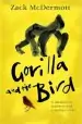 Audiobook Gorilla and the Bird: A Memoir of Madness and a Mother'S Love author Zachary Mcdermott