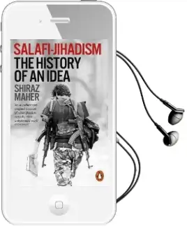 Salafi-Jihadism: The History of an Idea Audiobook download free by Shiraz Maher
