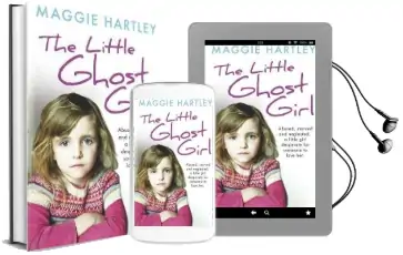 The Little Ghost Girl: Abused Starved and Neglected. a Little Girl Desperate for Someone to Love her Audiobook download free by Maggie Hartley