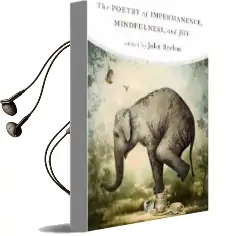 The Poetry of Impermanence, Mindfulness, and joy Audiobook download free by John Brehm