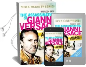 Vulgar Favours: The Book Behind the Emmy Award Winning `American Crime Story' About the man who Murdered Gianni Versace Audiobook download free by Maureen Orth