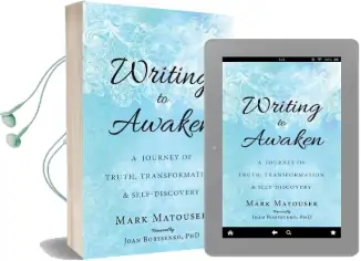 Writing to Awaken: A Journey of Truth, Transformation, and Self-Discovery Audiobook download free by Mark Matousek