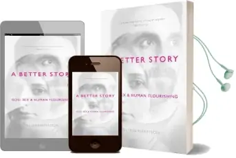 A Better Story: God, sex and Human Flourishing Audiobook download free by Glynn Harrison