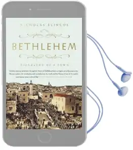 Bethlehem: Biography of a Town Audiobook download free by Nicholas Blincoe
