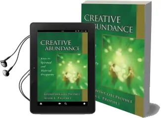 Creative Abundance: Keys to Spiritual and Material Prosperity Audiobook download free by Elizabeth Clare Prophet