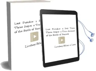 Last Punisher: A Seal Team Three Sniper'S True Account of the Battle of Ramadi Audiobook download free by Lindsey Ethan E.Lacz