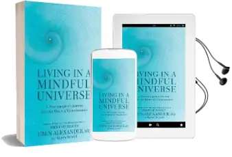 Living in a Mindful Universe: A Neurosurgeon'S Journey Into the Heart of Consciousness Audiobook download free by Dr. Eben Alexander