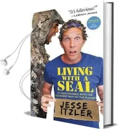 Living With a Seal: 31 Days Training With the Toughest man on the Planet Audiobook download free by Jesse Itzler