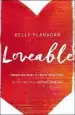 Audiobook Loveable: Embracing What is Truest About You, so you can Truly Embrace Your Life author Kelly Flanagan