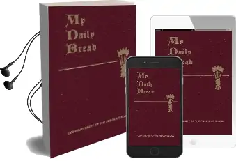 My Daily Bread: A Summary of the Spiritual Life: Simplified and Arranged for Daily Reading, Reflection and Prayer Audiobook download free by Anthony J. Paone