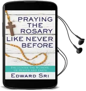 Praying the Rosary Like Never Before Audiobook download free by Edward Sri