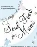 Audiobook Soul Food for Mums: An Ideal Devotional for Baby'S 1st Year author Lucinda Van Der Hart