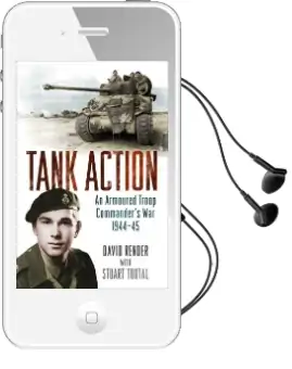Tank Action: An Armoured Troop Commander'S war 1944-45 Audiobook download free by David Render