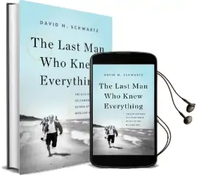 The Last man who Knew Everything: The Life and Times of Enrico Fermi, Father of the Nuclear age Audiobook download free by David N. Schwartz