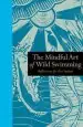 Audiobook The Mindful art of Wild Swimming: Reflections for zen Seekers author Tessa Wardley
