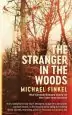 Audiobook The Stranger in the Woods: The Extraordinary Story of the Last True Hermit author Michael Finkel