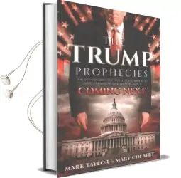 The Trump Prophecies: The Astonishing True Story of the man who saw Tomorrow... and What he Says is Coming Next Audiobook download free by Chair And Professor Mark Taylor