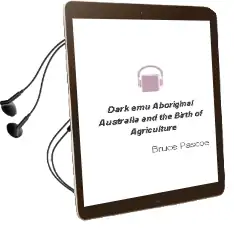 Dark emu: Aboriginal Australia and the Birth of Agriculture Audiobook download free by Bruce Pascoe
