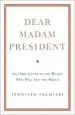 Audiobook Dear Madam President: An Open Letter to the Women who Will run the World author Jennifer Palmieri